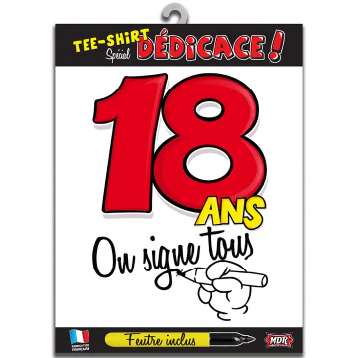 T-shirt Humoristique 18 Ans On Signe Tous + Feutre 1 T-shirt Humoristique 18 Ans On Signe Tous + Feutre