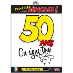 T-shirt Humoristique 50 Ans On Signe Tous + Feutre