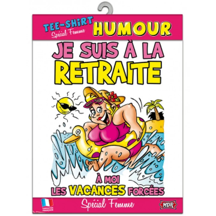 T-shirt Humoristique Retraite Femme 1 T-shirt Humoristique Retraite Femme